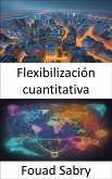 Flexibilización cuantitativa (eBook, ePUB)