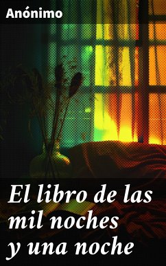 El libro de las mil noches y una noche (eBook, ePUB) - Anónimo