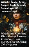 Weihnachts-Klassiker: Die schönsten Romane, Erzählungen und Märchen zur schönsten Zeit des Jahres (eBook, ePUB)