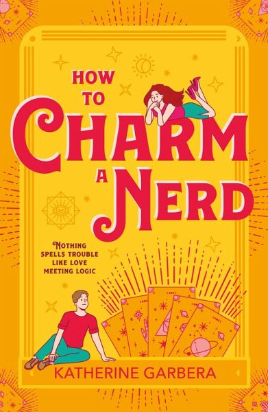 How To Charm A Nerd (eBook, ePUB) How To Charm A Nerd (eBook, ePUB)