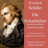 Friedrich Schiller: Die Schaubühne als eine moralische Anstalt betrachtet (MP3-Download)