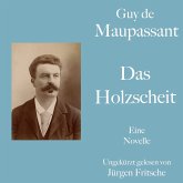 Guy de Maupassant: Das Holzscheit (MP3-Download)