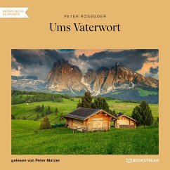 Ums Vaterwort (MP3-Download) - Rosegger, Peter