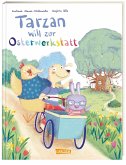 Tarzan will zur Osterwerkstatt (Mängelexemplar)