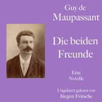 Guy de Maupassant: Die beiden Freunde (MP3-Download)