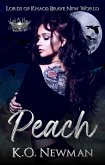 Peach: A Shifter Fated Mate Motorcycle Club Romance (Lords of Khaos: Brave New World, #1) (eBook, ePUB)