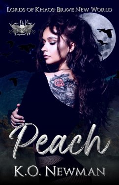 Peach: A Shifter Fated Mate Motorcycle Club Romance (Lords of Khaos: Brave New World, #1) (eBook, ePUB) - Newman, K. O.