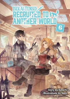 Isekai Tensei: Recruited to Another World Volume 6 (eBook, ePUB) - Kenichi