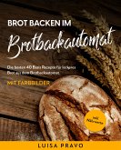 Brot backen im BROTBACKAUTOMAT (eBook, ePUB)