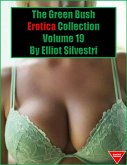 The Green Bush Erotica Collection Volume 19 (eBook, ePUB)