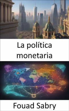 La política monetaria (eBook, ePUB) - Sabry, Fouad