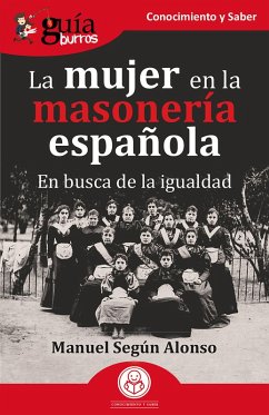 GuíaBurros: La mujer en la masonería española (eBook, ePUB) - Alonso, Manuel Según