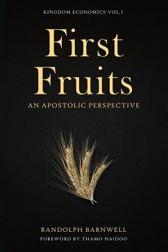 First Fruits (eBook, ePUB) - Barnwell, Randolph