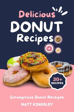 Delicious Donut Recipes (eBook, ePUB) Cover Delicious Donut Recipes (eBook, ePUB)