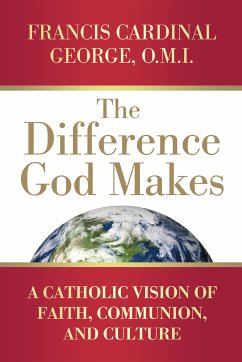 The Difference God Makes (eBook, ePUB) - George, Francis Cardinal