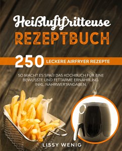 Heißluftfritteuse Rezeptbuch (eBook, ePUB) - Wenig, Lissy