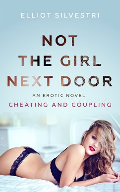 Not the Girl Next Door (eBook, ePUB) - Silvestri, Elliot