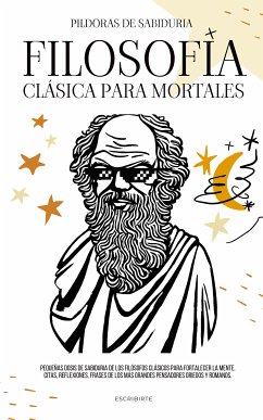 Filosofía Clásica Para Mortales (eBook, ePUB) - escribirte