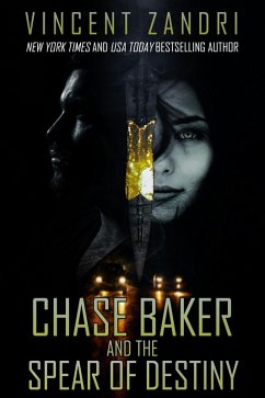 Chase Baker and the Spear of Destiny (eBook, ePUB) - Zandri, Vincent