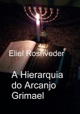 A Hierarquia do Arcanjo Grimael (Anjos da Cabala, #17) (eBook, ePUB)