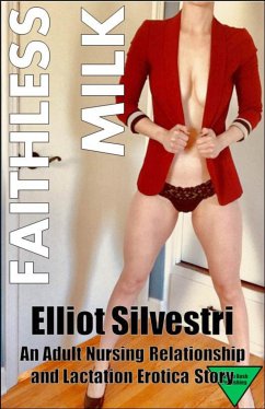 Faithless Milk (eBook, ePUB) - Silvestri, Elliot