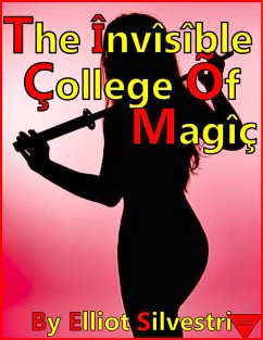The Invisible College of Magic (eBook, ePUB) - Silvestri, Elliot
