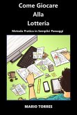 Come Giocare Alla Lotteria (eBook, ePUB)