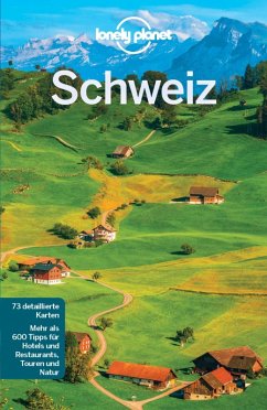 LONELY PLANET Reiseführer E-Book Schweiz (eBook, PDF) - Walker, Kerry; Clark, Gregor; Mclachlan, Craig; Walker, Benedict