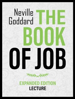 The Book Of Job - Expanded Edition Lecture (eBook, ePUB) - Goddard, Neville; Goddard, Neville