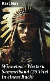 Winnetou - Western Sammelband (25 Titel in einem Buch) (eBook, ePUB)