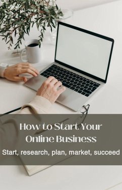 How to Start Your Online Business (eBook, ePUB) - Albonie, Yassir