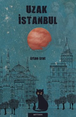 Uzak Istanbul (eBook, ePUB) - Erat, Ertan