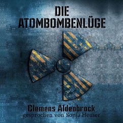 Die Atombombenlüge (MP3-Download) - Aldenbrock, Clemens