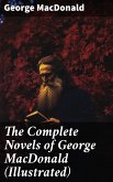 The Complete Novels of George MacDonald (Illustrated) (eBook, ePUB)