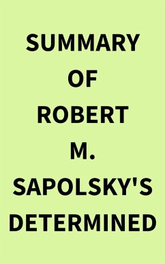 Summary of Robert M. Sapolsky's Determined (eBook, ePUB) - IRB Media