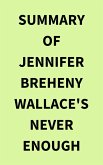 Summary of Jennifer Breheny Wallace's Never Enough (eBook, ePUB)