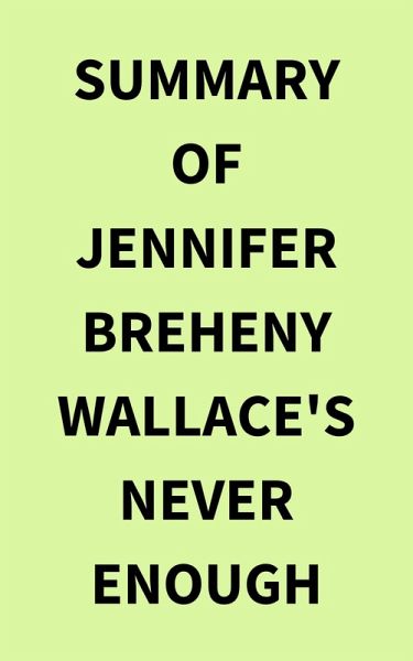 Summary of Jennifer Breheny Wallace's Never Enough (eBook, ePUB)