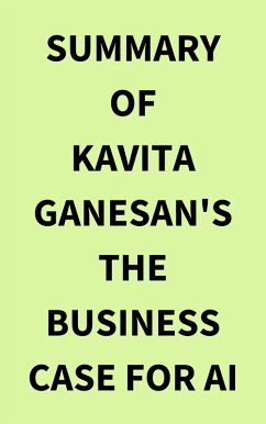 Summary of Kavita Ganesan's The Business Case for AI (eBook, ePUB) - IRB Media