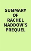 Summary of Rachel Maddow's Prequel (eBook, ePUB)