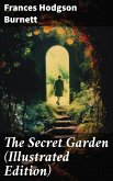 The Secret Garden (Illustrated Edition) (eBook, ePUB)