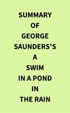 Summary of George Saunders's A Swim in a Pond in the Rain (eBook, ePUB)