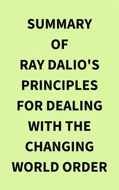 Summary of Ray Dalio's Principles for Dealing with the Changing World Order (eBook, ePUB) - IRB Media