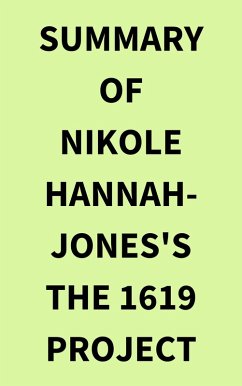 Cover Summary of Nikole Hannah-Jones's The 1619 Project (eBook, ePUB)