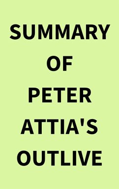 Summary of Peter Attia's Outlive (eBook, ePUB) - IRB Media