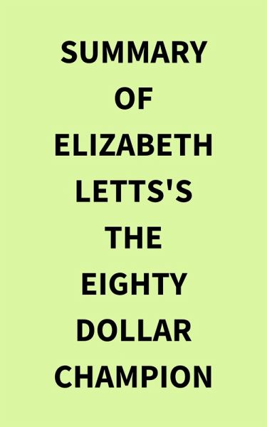 Summary of Elizabeth Letts's The EightyDollar Champion (eBook, ePUB) Summary of Elizabeth Letts's The EightyDollar Champion (eBook, ePUB)