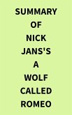 Summary of Nick Jans's A Wolf Called Romeo (eBook, ePUB)
