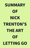 Summary of Nick Trenton's The Art of Letting Go (eBook, ePUB)