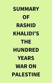 Summary of Rashid Khalidi's The Hundred Years War on Palestine (eBook, ePUB)