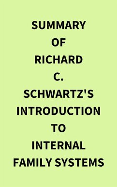 Cover Summary of Richard C. Schwartz's Introduction to Internal Family Systems (eBook, ePUB)