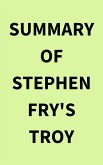 Summary of Stephen Fry's Troy (eBook, ePUB)